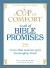 A Cup of Comfort Book of Bible Promises : Stories that celebrate God's encouraging words - eBook