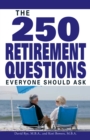 The 250 Retirement Questions Everyone Should Ask - eBook