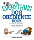 The Everything Dog Obedience Book : From Bad Dog to Good Dog - eBook