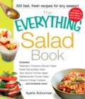 The Everything Salad Book : Includes Raspberry-Cranberry Spinich Salad, Sweet Spring Baby Salad, Dijon Apricot Chicken Salad, Mediterranean Tomato Salad, Sesame Orange Coleslaw - eBook
