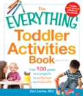 The Everything Toddler Activities Book : Over 400 games and projects to entertain and educate - Book
