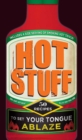 Hot Stuff : 50 recipes to set your tongue ablaze - eBook