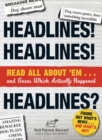 Headlines! Headlines! Headlines? : Read All About 'em . . . And Guess Which Actually Happened - eBook