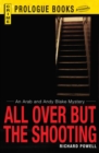 All Over But the Shooting : An Arab and Andy Blake mystery - eBook