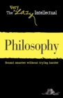 Philosophy : Sound smarter without trying harder - eBook