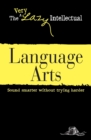 Language Arts : Sound smarter without trying harder - eBook