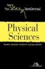Physical Sciences : Sound smarter without trying harder - eBook