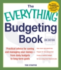 The Everything Budgeting Book : Practical Advice for Saving and Managing Your Money-From Daily Budgets to Long-Term Goals - Book
