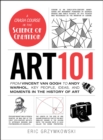 Art 101 : From Vincent van Gogh to Andy Warhol, Key People, Ideas, and Moments in the History of Art - eBook