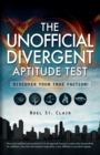 The Unofficial Divergent Aptitude Test : Discover Your True Faction! - eBook