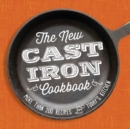 The New Cast-Iron Cookbook : More Than 200 Recipes for Today's Kitchen - eBook