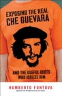 Exposing the Real Che Guevara - eBook