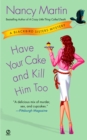 Have Your Cake and Kill Him Too - eBook
