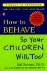 How to Behave So Your Children Will, Too! - eBook