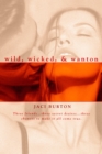Wild, Wicked, & Wanton - eBook