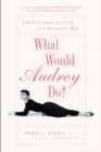 What Would Audrey Do? - eBook