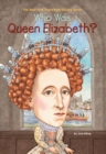 Who Was Queen Elizabeth? - eBook