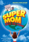 Super Mom Saves the World - eBook