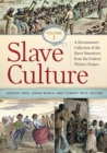 Slave Culture : A Documentary Collection of the Slave Narratives from the Federal Writers' Project [3 volumes] - eBook