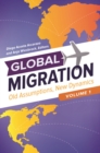 Global Migration : Old Assumptions, New Dynamics [3 volumes] - Book