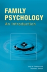 Family Psychology : Theory, Research, and Practice - eBook