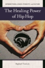 The Healing Power of Hip Hop - eBook