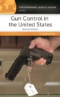 Gun Control in the United States : A Reference Handbook - Book