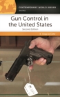 Gun Control in the United States : A Reference Handbook - eBook