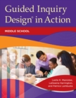 Guided Inquiry Design(R) in Action : Middle School - eBook