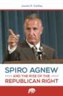 Spiro Agnew and the Rise of the Republican Right - eBook