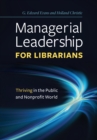 Managerial Leadership for Librarians : Thriving in the Public and Nonprofit World - eBook