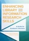 Enhancing Library and Information Research Skills : A Guide for Academic Librarians - Book