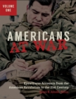 Americans at War : Eyewitness Accounts from the American Revolution to the 21st Century [3 volumes] - Book