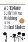 Workplace Bullying and Mobbing in the United States : [2 volumes] - eBook