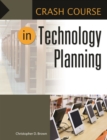 Crash Course in Technology Planning - eBook