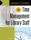 Crash Course in Time Management for Library Staff - eBook