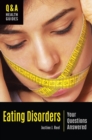 Eating Disorders : Your Questions Answered - Book