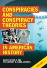 Conspiracies and Conspiracy Theories in American History : [2 volumes] - eBook