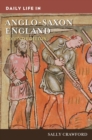 Daily Life in Anglo-Saxon England - Book