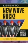 Listen to New Wave Rock! : Exploring a Musical Genre - Book
