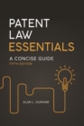 Patent Law Essentials : A Concise Guide - Book