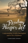 Reading Harper Lee : Understanding To Kill a Mockingbird and Go Set a Watchman - eBook