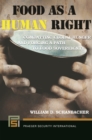 Food as a Human Right : Combatting Global Hunger and Forging a Path to Food Sovereignty - Book
