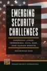 Emerging Security Challenges : American Jihad, Terrorism, Civil War, and Human Rights - eBook
