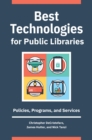 Best Technologies for Public Libraries : Policies, Programs, and Services - eBook