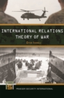 International Relations Theory of War - Book