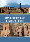 A Cultural Encyclopedia of Lost Cities and Civilizations - eBook