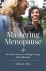 Mastering Menopause : Women's Voices on Taking Charge of the Change - Book