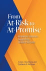 From At-Risk to At-Promise : Academic Libraries Supporting Student Success - eBook