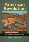 American Revolution : The Essential Reference Guide - eBook